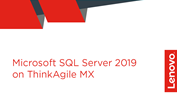 Microsoft SQL Server 2019 on ThinkAgile MX